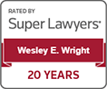 Rated By SuperLawyers | Wesley E. Wright | 20 years
